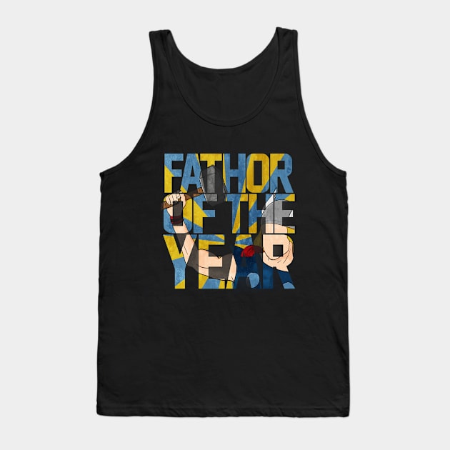 Fathor of The Year Tank Top by iconicole